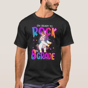 I'm Ready To Rock 8th Grade Unicorn Back To School T-Shirt