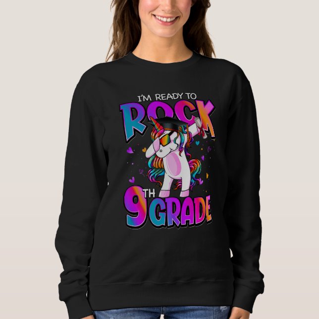 I'm Ready To Rock 9th Grade Unicorn Back To School Sweatshirt (Front)