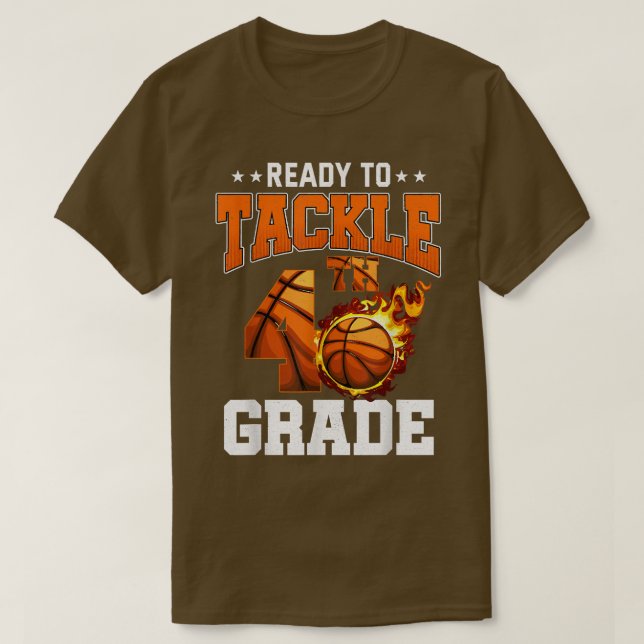 Im Ready to Tackle 4th Grade Basketball Back to Sc T-Shirt (Design Front)