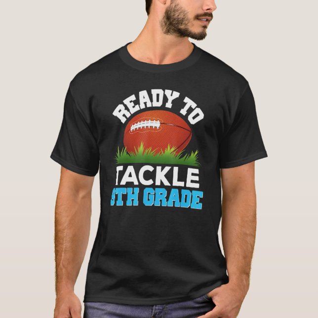 I'm Ready To Tackle 9th Grade Football Back To Sch T-Shirt (Front)