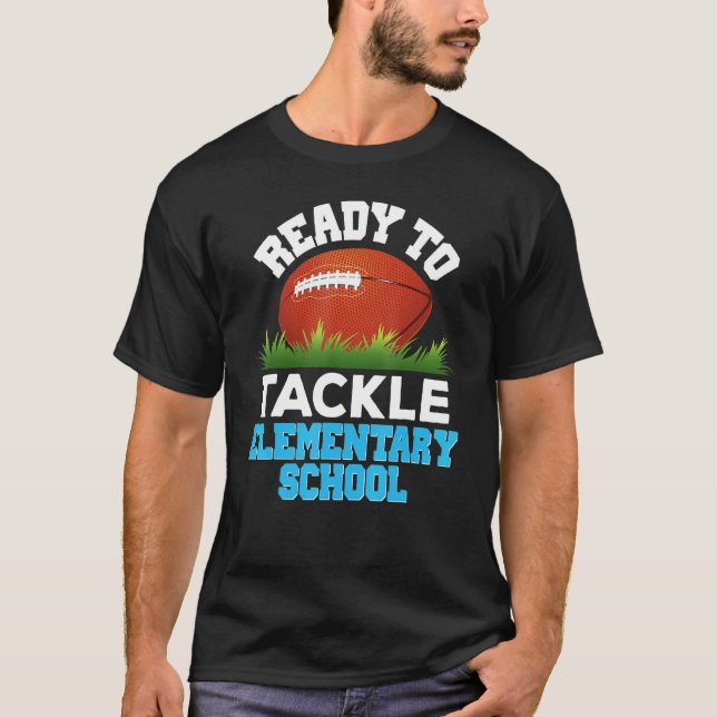 I'm Ready To Tackle Elementary School Football Bac T-Shirt (Front)
