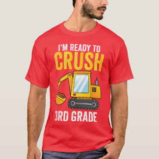 Im Readyo Crush 3rd Grade Ecavator friends T-Shirt