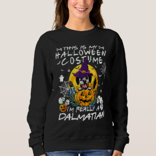 I'm Really A Dalmatian Dog  Halloween Costume Sweatshirt