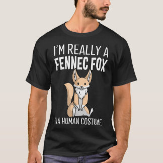 Im Really A Fennec Fox In A Human Costume Cute T-Shirt