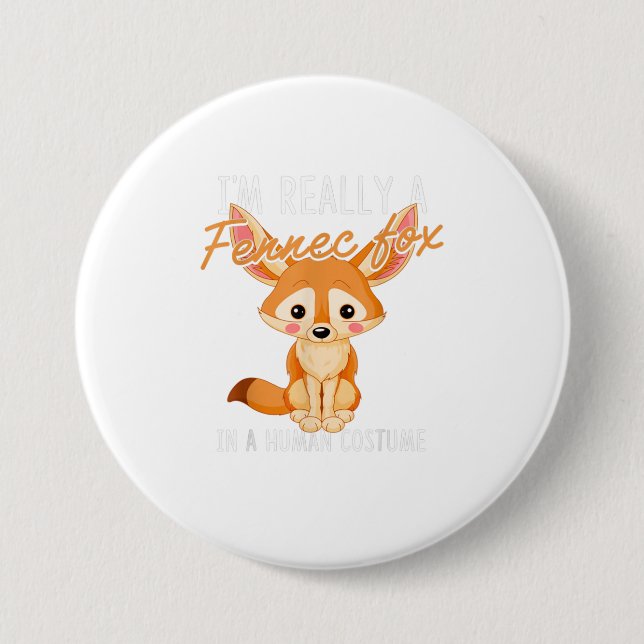 Im Really A Fennec Fox In A Human  Halloween 7.5 Cm Round Badge (Front)