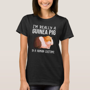 I'm Really A Guinea Pig In A Human Costume  Hallow T-Shirt