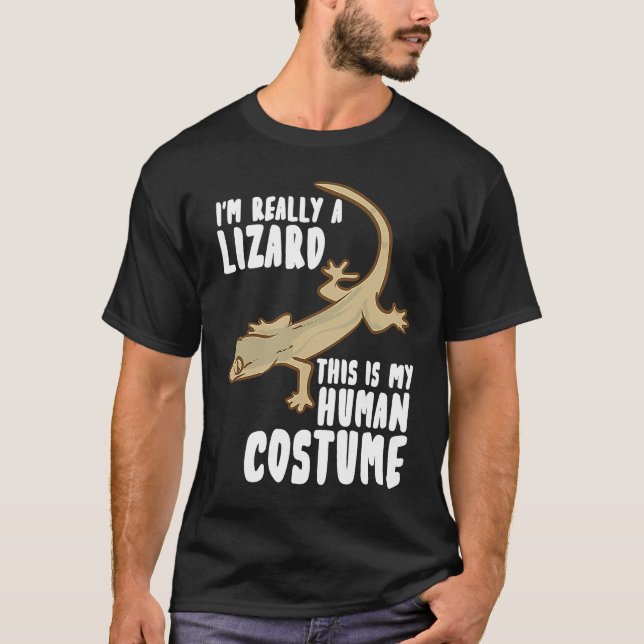 I'm Really A Lizard This Is My Human Costume T-Shirt (Front)