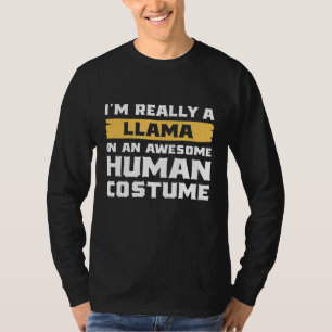 Im Really A Llama In An Awesome Human Costume Hall T-Shirt