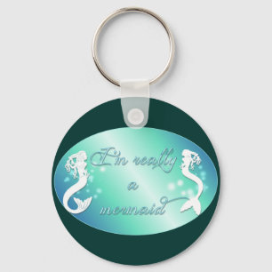 I'm really a mermaid key ring