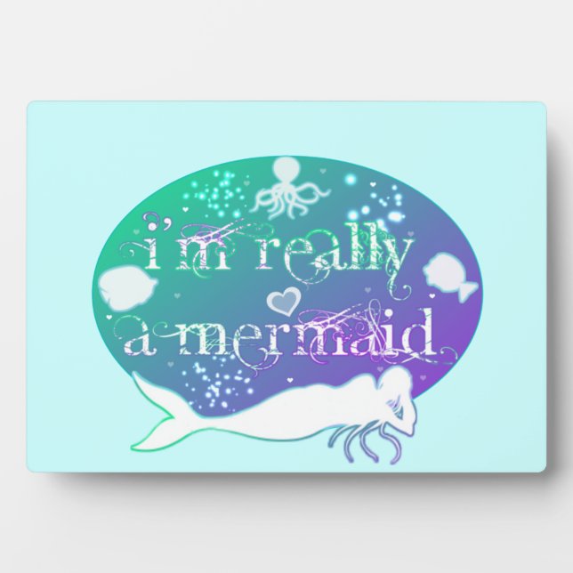 I'm really a Mermaid wall plaque (Front)