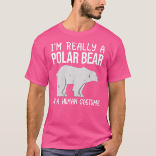 I'm Really A Polar Bear In A Human Costume Hallow T-Shirt