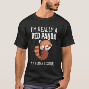 I'M Really A Red Panda In A Hu Halloween T-Shirt