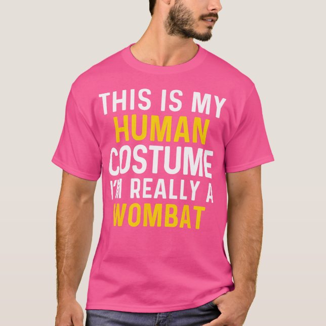 I'M Really A Wombat Halloween Funny T-Shirt (Front)