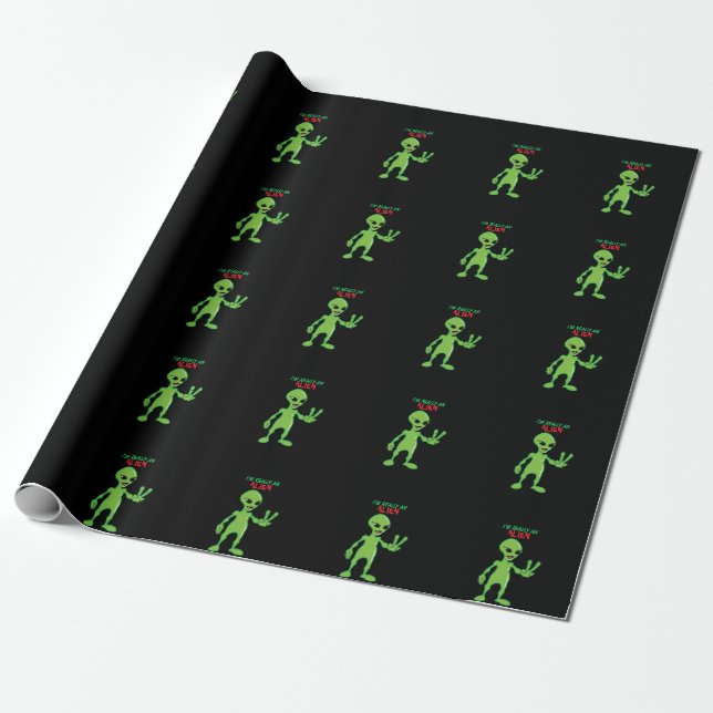 I'm really an Alien Wrapping Paper (Unrolled)