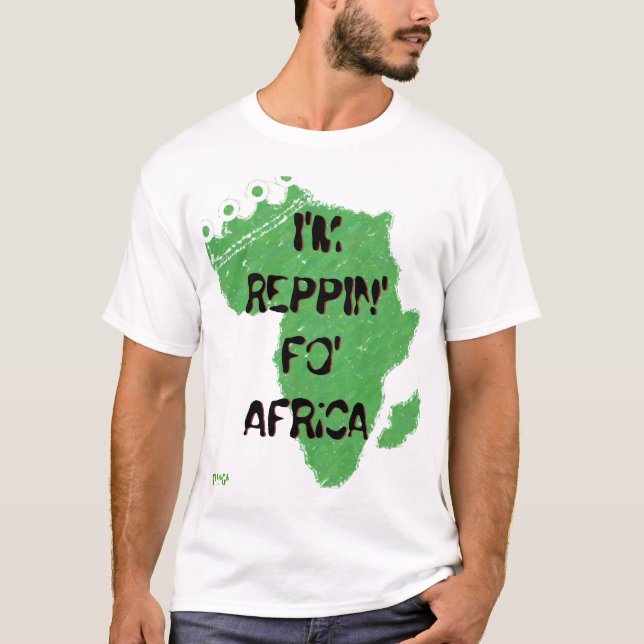 I'M REPPIN' FO' AFRiCA T-Shirt (Front)