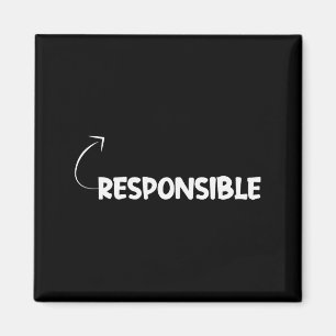 I'm Resnsible Funny Ity Character Reference Magnet