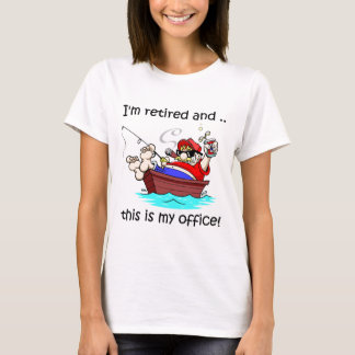 I'm retired and this is my office! T-Shirt