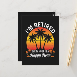 I'm Retired Every Hour Is Happy Hour Vintage Postcard