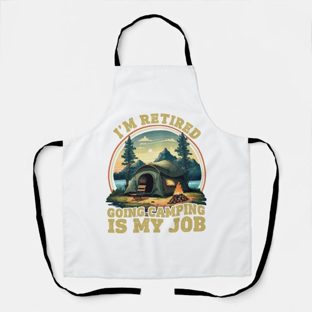 I'm retired going camping  apron (Front)