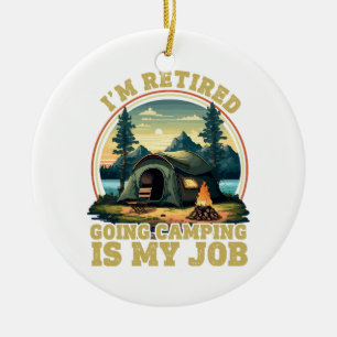 I'm retired going camping  ceramic tree decoration