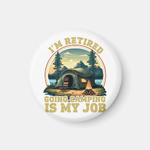 I'm retired going camping magnet