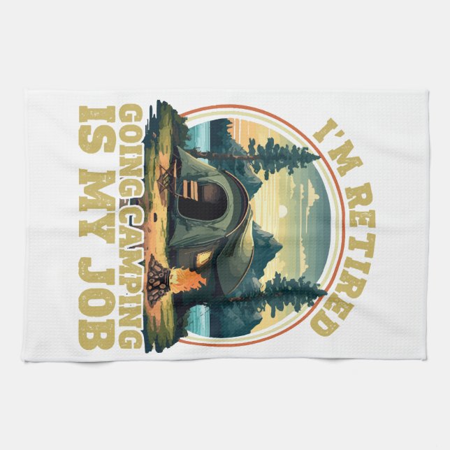 I'm retired going camping  tea towel (Horizontal)