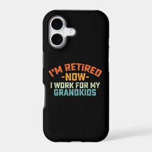 Im Retired Now I Work For My Grandkids Mothers Day