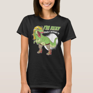 I'm Rexy And I Know It  Cute Rex   Dinosaur T-Shirt