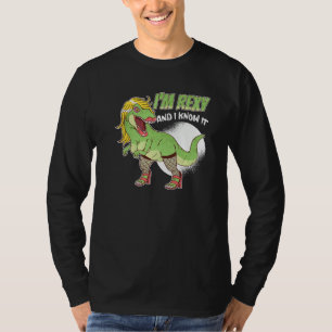 I'm Rexy And I Know It Cute Rex Dinosaur T-Shirt