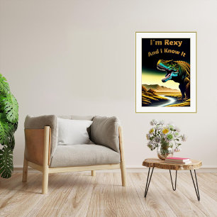 I'm Rexy And I Know It - Dinosaur Poster