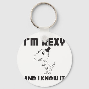 I'm Rexy And I Know It Key Ring