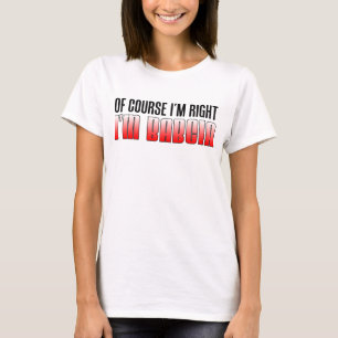 I'm Right I'm Babcia T-Shirt