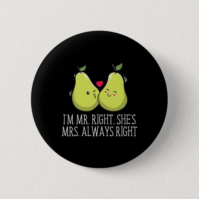 Im Right Shes Always Right Wedding Funny  6 Cm Round Badge (Front)
