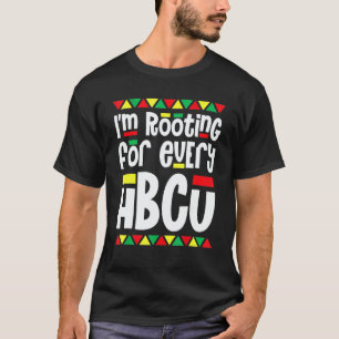 I'm Rooting For Every HBCU African Pride Black His T-Shirt