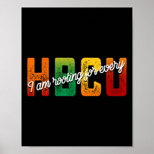 I'm Rooting For Every Hbcu Black History Month Stu Poster