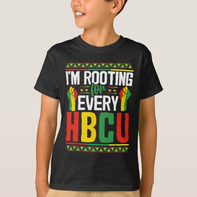 I'm Rooting For Every Hbcu Black History Month Stu T-Shirt (Front)