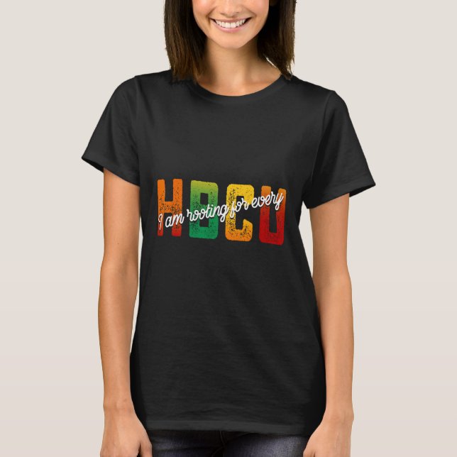 I'm Rooting For Every Hbcu Black History Month Stu T-Shirt (Front)