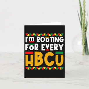 I'm Rooting For Every Hbcu Historical Black Colleg Card