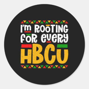 I'm Rooting For Every Hbcu Historical Black Colleg Classic Round Sticker
