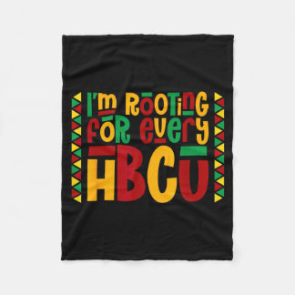 Im Rooting For Every Hbcu Historical Black College Fleece Blanket