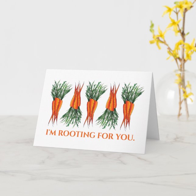 I'm Rooting for You Bunch of Carrots Encouragement Card (Yellow Flower)