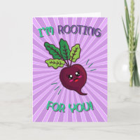 I'm Rooting For You Food Pun