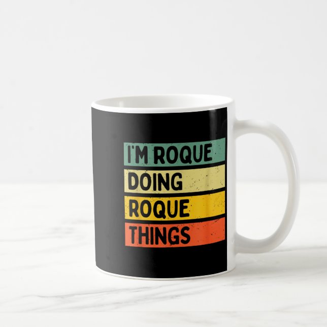 I'm Roque Doing Roque Things Funny D Quote  Coffee Mug (Right)