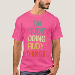 I'M Rudy Doing Rudy Things Personalised First Name T-Shirt