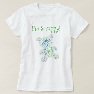 I'm Scrappy T-Shirt
