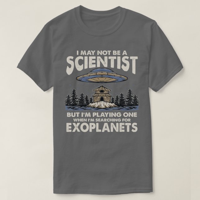 Im Searching For Exoplanets Exoplanet Planet Astro T-Shirt (Design Front)