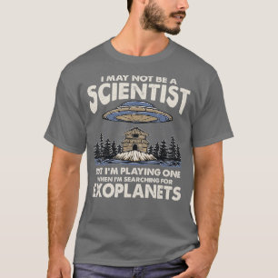 Im Searching For Exoplanets Exoplanet Planet Astro T-Shirt