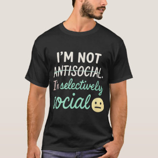 Im Selectively Social Introvert Mood T-Shirt