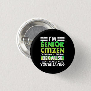 I'M Senior Citizen I'M Smiling All The Time Retro 3 Cm Round Badge