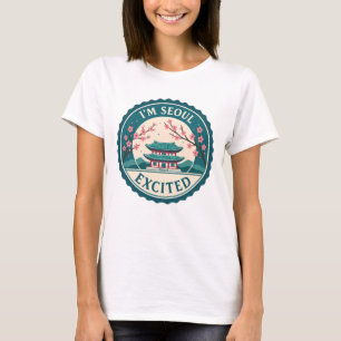 I'm Seoul Excited Korea  T-Shirt